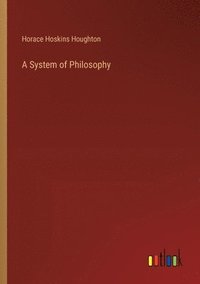 bokomslag System of Philosophy