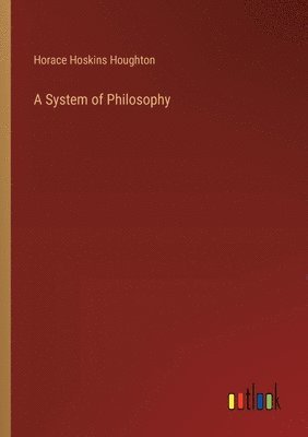 A System of Philosophy 1