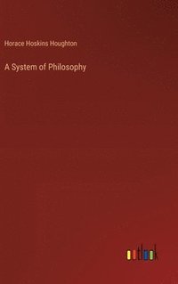 bokomslag System of Philosophy