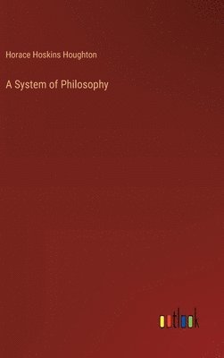 A System of Philosophy 1