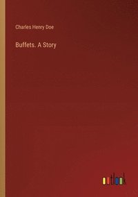 bokomslag Buffets. A Story