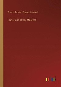 bokomslag Christ and Other Masters