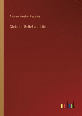 bokomslag Christian Belief and Life