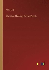 bokomslag Christian Theology for the People
