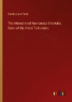 bokomslag The International Numismata Orientalia. Coins of the Urtuk Turkumns