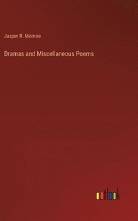 bokomslag Dramas and Miscellaneous Poems