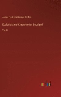 bokomslag Ecclesiastical Chronicle for Scotland