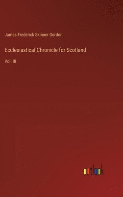 bokomslag Ecclesiastical Chronicle for Scotland