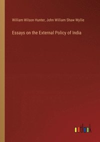 bokomslag Essays on the External Policy of India
