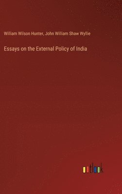 bokomslag Essays on the External Policy of India