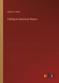 bokomslag Fishing in American Waters