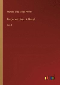 bokomslag Forgotten Lives. A Novel
