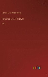 bokomslag Forgotten Lives. A Novel