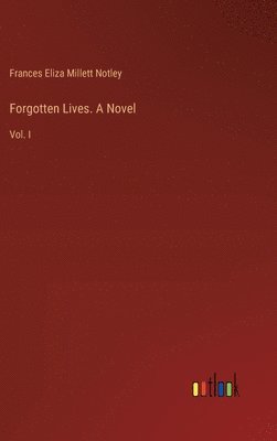 bokomslag Forgotten Lives. A Novel