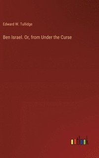 bokomslag Ben Israel. Or, from Under the Curse