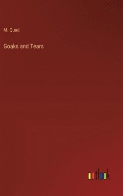 Goaks and Tears 1