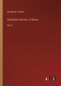 bokomslag Grantham Secrets. A Novel