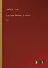 bokomslag Grantham Secrets. A Novel