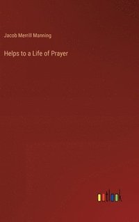 bokomslag Helps to a Life of Prayer