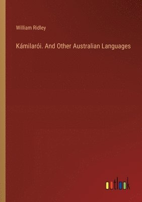 bokomslag Kámilarói. And Other Australian Languages