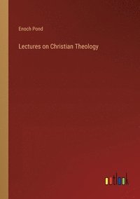 bokomslag Lectures on Christian Theology