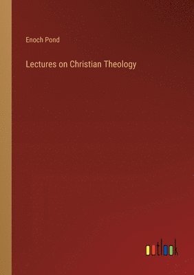 bokomslag Lectures on Christian Theology