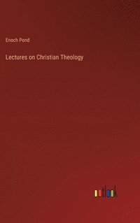 bokomslag Lectures on Christian Theology