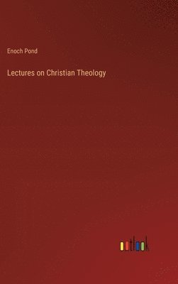 bokomslag Lectures on Christian Theology