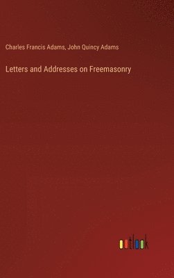 Letters and Addresses on Freemasonry 1