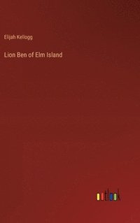 bokomslag Lion Ben of Elm Island