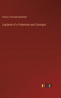 bokomslag Log-book of a Fisherman and Zoologist