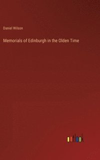bokomslag Memorials of Edinburgh in the Olden Time