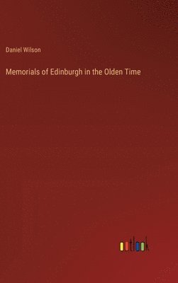 bokomslag Memorials of Edinburgh in the Olden Time