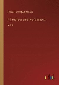 bokomslag A Treatise on the Law of Contracts