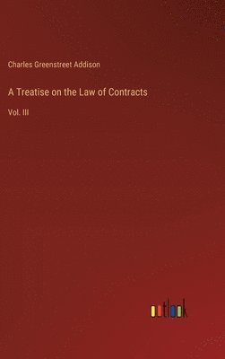 Treatise on the Law of Contracts