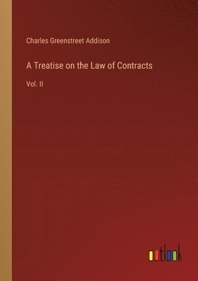 A Treatise on the Law of Contracts 1