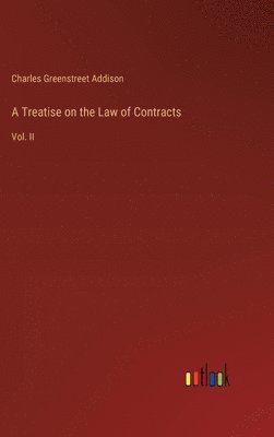 Treatise on the Law of Contracts