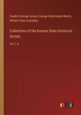 bokomslag Collections of the Kansas State Historical Society