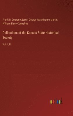 bokomslag Collections of the Kansas State Historical Society