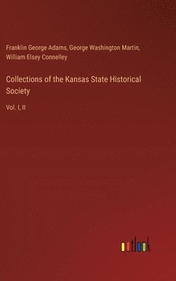 Collections of the Kansas State Historical Society