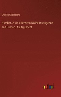 bokomslag Number. A Link Between Divine Intelligence and Human. An Argument