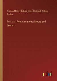 bokomslag Personal Reminiscences. Moore and Jerdan