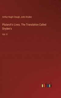 bokomslag Plutarch's Lives. The Translation Called Dryden's