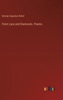 Point Lace and Diamonds. Poems 1