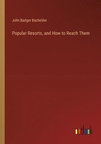 bokomslag Popular Resorts, and How to Reach Them