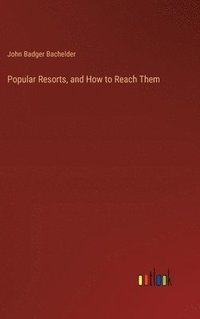 bokomslag Popular Resorts, and How to Reach Them