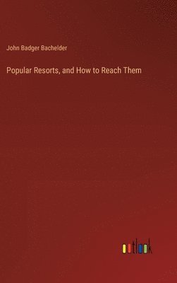 Popular Resorts, and How to Reach Them 1