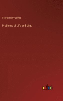 Problems of Life and Mind 1