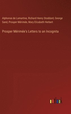 bokomslag Prosper Mrime's Letters to an Incognita
