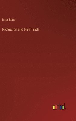 bokomslag Protection and Free Trade